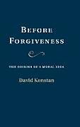 Fester Einband Before Forgiveness von David Konstan