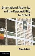 Livre Relié International Authority and the Responsibility to Protect de Anne Orford