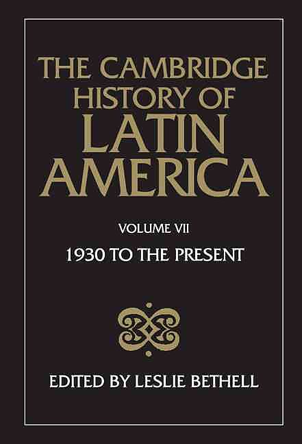 The Cambridge History of Latin America Vol 7