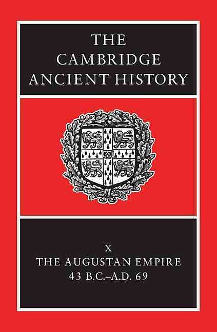 The Augustan Empire, 43 B.C.-A.D. 69