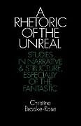 Kartonierter Einband A Rhetoric of the Unreal von Christine Brooke-Rose