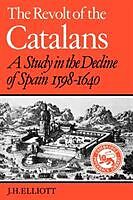 Kartonierter Einband The Revolt of the Catalans von John Huxtable Elliott