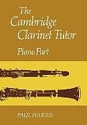 Kartonierter Einband The Cambridge Clarinet Tutor von Hopkins Harris, Paul Harris