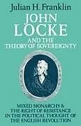 Kartonierter Einband John Locke and the Theory of Sovereignty von Julian H. Franklin