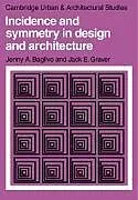 Kartonierter Einband (Kt) Incidence and Symmetry in Design and Architecture von Jenny A. Baglivo, Jack E. Graver
