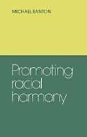 Livre Relié Promoting Racial Harmony de Michael Banton