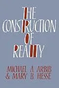 Fester Einband The Construction of Reality von Michael A. Arbib, Mary B. Hesse