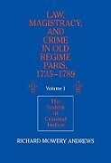 Law, Magistracy, and Crime in Old Regime Paris, 1735-1789