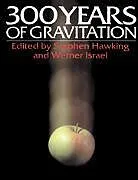 Kartonierter Einband Three Hundred Years of Gravitation von Stephen Hawking