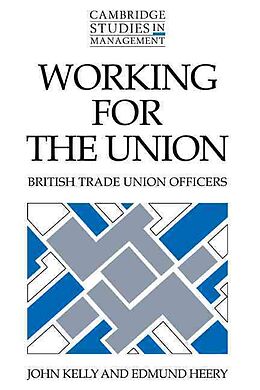 Fester Einband Working for the Union von John Kelly