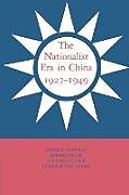 The Nationalist Era in China, 1927 1949