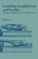 Lordship, Knighthood and Locality