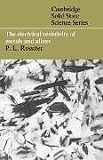 Couverture cartonnée The Electrical Resistivity of Metals and Alloys de Paul L. Rossiter