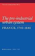 Fester Einband The Pre-Industrial Urban System von Bernard Lepetit, Lepetit Bernard
