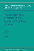 Adams Memorial Symposium on Algebraic Topology