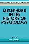 Kartonierter Einband Metaphors in the History of Psychology von David E. (University of Richmond) Leary