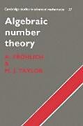 Kartonierter Einband Algebraic Number Theory von A. Frohlich, M. J. Taylor