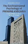 Fester Einband The Environmental Psychology of Prisons and Jails von Richard E. Wener