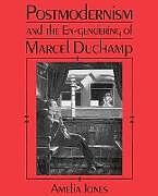 Kartonierter Einband Postmodernism and the En-Gendering Marcel Duchamp von Amelia Jones