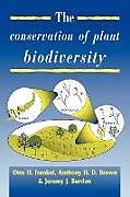 Kartonierter Einband The Conservation of Plant Biodiversity von Otto H. Frankel