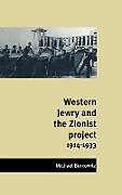 Livre Relié Western Jewry and the Zionist Project, 1914 1933 de Michael Berkowitz