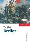 Fester Einband The Life of Berlioz von Peter Bloom