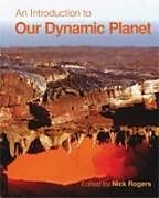 Fester Einband An Introduction to Our Dynamic Planet von Nick (The Open University, Milton Keynes) Rogers, Stephen (The Open University, Milton Keynes) Blake, Kevin (The Open University, Milton Keynes) Burton