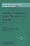 Novikov Conjectures, Index Theorems, and Rigidity