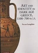 Art and Identity in Dark Age Greece, 1100-700 BCE