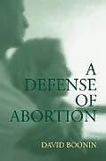 Kartonierter Einband A Defense of Abortion von David Boonin