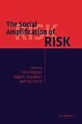 Kartonierter Einband The Social Amplification of Risk von Nick; Kasperson, Roger; Slovic, Paul Pidgeon