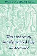 Water and Society in Early Medieval Italy, Ad 400 1000