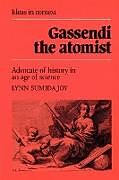 Gassendi the Atomist