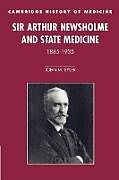 Sir Arthur Newsholme and State Medicine, 1885 1935