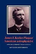 Kartonierter Einband James E. Keeler von Donald E. Osterbrock