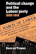 Political Change and the Labour Party 1900 1918