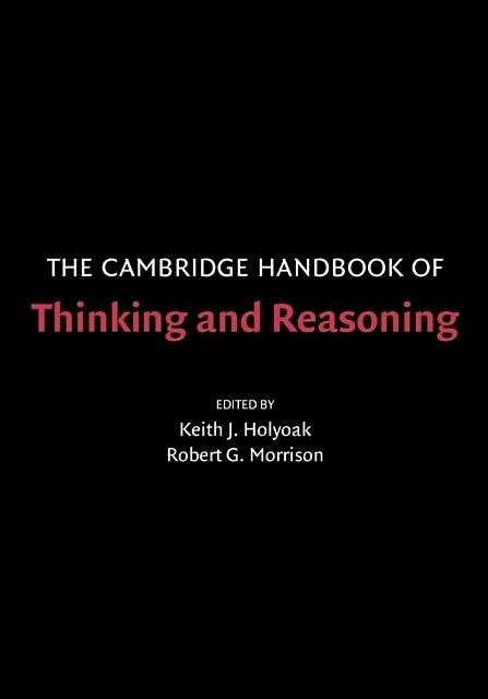 The Cambridge Handbook of Thinking and Reasoning