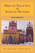Kartonierter Einband Muslim Societies in African History von David Robinson