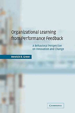 Couverture cartonnée Organizational Learning from Performance Feedback de Henrich R. Greve