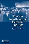 Jews in Post-Holocaust Germany, 1945 1953