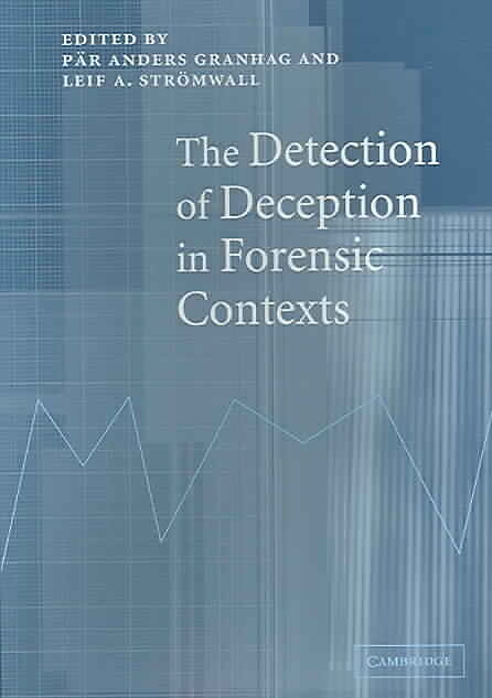 The Detection of Deception in Forensic Contexts