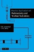 Fester Einband Practical Applications of Radioactivity and Nuclear Radiations von Gerhart Lowenthal, G. C. Lowenthal, Peter Airey