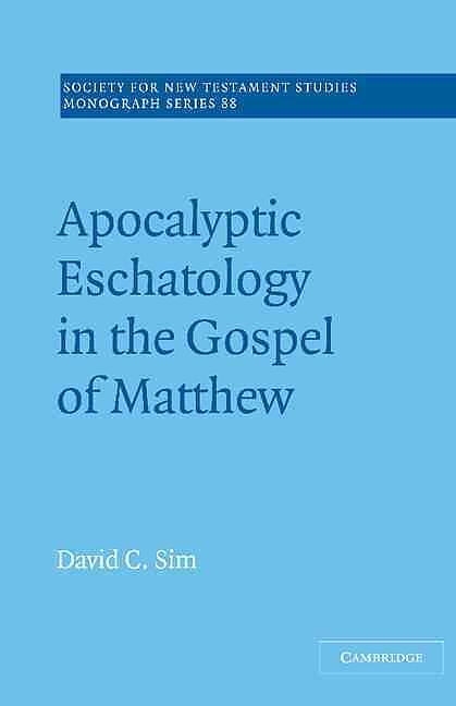 Apocalyptic Eschatology in the Gospel of Matthew