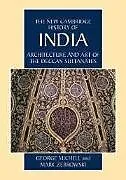Architecture and Art of the Deccan Sultanates