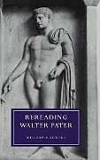 Fester Einband Rereading Walter Pater von William F. Shuter