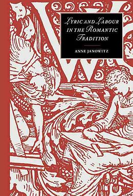 Livre Relié Lyric and Labour in the Romantic Tradition de Anne Janowitz