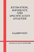 Couverture cartonnée Estimation, Inference and Specification Analysis de Halbert White, White Halbert