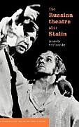 Fester Einband The Russian Theatre After Stalin von Anatoly Smeliansky, A. M. Smelianskii