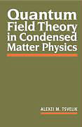 Kartonierter Einband Quantum Field Theory in Condensed Matter Physics von Alexei M. Tsvelik