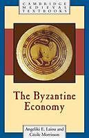 Kartonierter Einband The Byzantine Economy von Angeliki E. Laiou, Cecile Morrisson